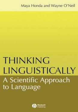 Maya Honda - Thinking Linguistically: A Scientific Approach to Language - 9781405108317 - V9781405108317