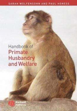 Sarah Wolfensohn - Handbook of Primate Husbandry and Welfare - 9781405111584 - V9781405111584