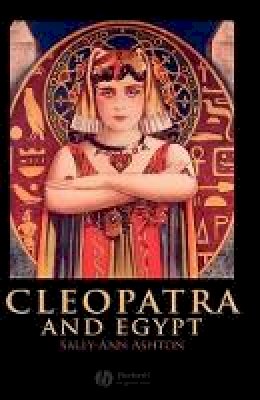Sally-Ann Ashton - Cleopatra and Egypt - 9781405113892 - V9781405113892