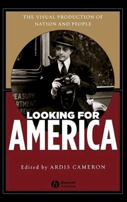 Ardis Cameron - Looking for America: The Visual Production of Nation and People - 9781405114653 - V9781405114653