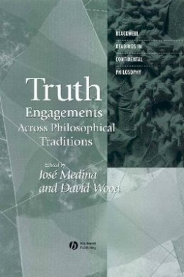 Jos Medina - Truth: Engagements Across Philosophical Traditions - 9781405115506 - V9781405115506