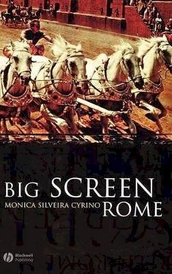 Monica Silveira Cyrino - Big Screen Rome - 9781405116831 - V9781405116831