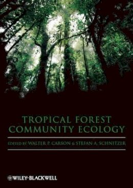 Carson - Tropical Forest Community Ecology - 9781405118972 - V9781405118972