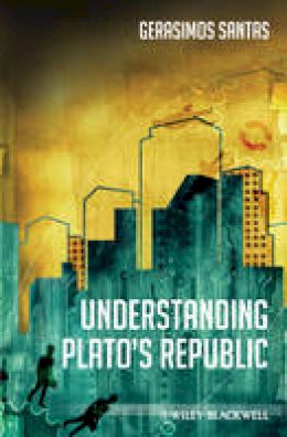 Santas Gerasimos - Understanding Plato´s Republic - 9781405120180 - V9781405120180