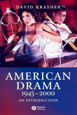 David Krasner - American Drama 1945 - 2000: An Introduction - 9781405120876 - V9781405120876