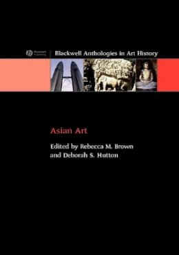 Rebecca Brown - Asian Art: An Anthology - 9781405122405 - V9781405122405