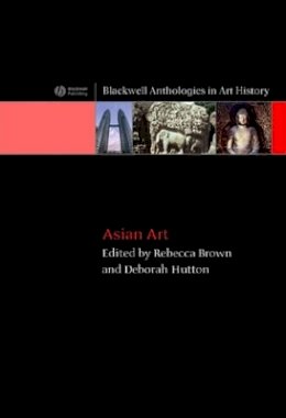 Rebecca Brown - Asian Art: An Anthology - 9781405122412 - V9781405122412