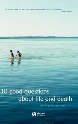 Christopher Belshaw - 10 Good Questions About Life and Death - 9781405125772 - V9781405125772