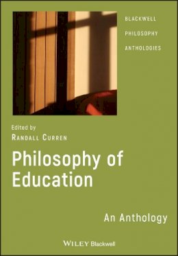 Curren - Philosophy of Education: An Anthology - 9781405130233 - V9781405130233