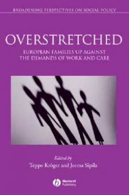 Kroger - Overstretched: European Families Up Against the Demands of Work and Care - 9781405132121 - V9781405132121