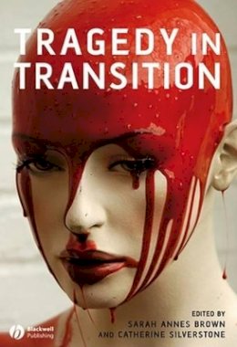 Sarah Annes Brown - Tragedy in Transition - 9781405135467 - V9781405135467