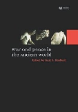 Kurt A. Raaflaub - War and Peace in the Ancient World - 9781405145251 - V9781405145251