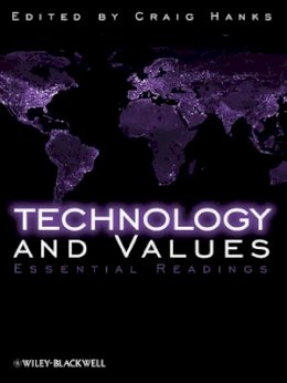 Craig Hanks - Technology and Values: Essential Readings - 9781405149006 - V9781405149006