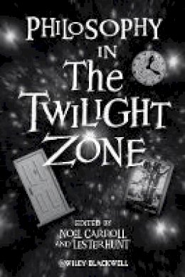 Carroll - Philosophy in the Twilight Zone - 9781405149044 - V9781405149044