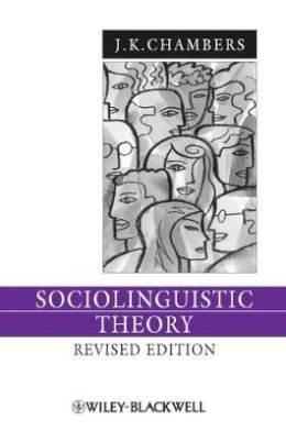 J. K. Chambers - Sociolinguistic Theory - 9781405152464 - V9781405152464