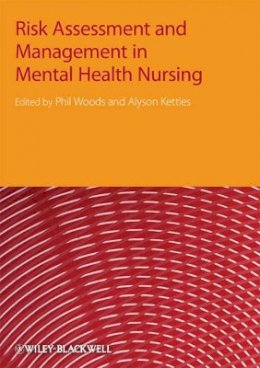 Phil Woods - Risk Assessment and Management in Mental Health Nursing - 9781405152860 - V9781405152860