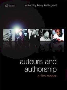 Grant - Auteurs and Authorship: A Film Reader - 9781405153331 - V9781405153331