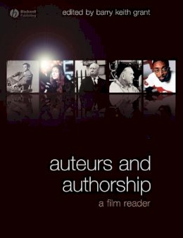 Grant - Auteurs and Authorship: A Film Reader - 9781405153348 - V9781405153348