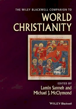 Lamin Sanneh - The Wiley Blackwell Companion to World Christianity - 9781405153768 - V9781405153768