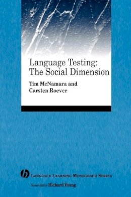 Tim McNamara - Language Testing: The Social Dimension - 9781405155434 - V9781405155434