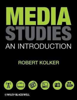 Robert Kolker - Media Studies: An Introduction - 9781405155601 - V9781405155601