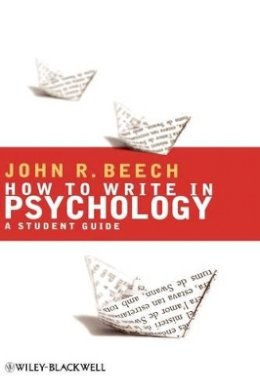 John R. Beech - How To Write in Psychology: A Student Guide - 9781405156936 - V9781405156936