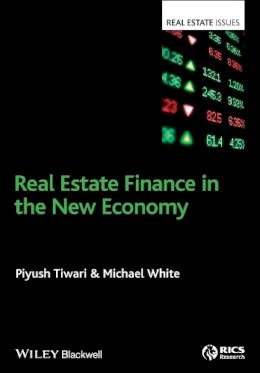 Tiwari, Piyush; White, Michael - Real Estate Finance in the New Economy - 9781405158718 - V9781405158718