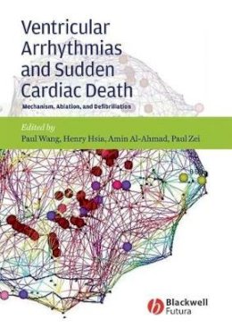 Tao Wang - Ventricular Arrhythmias and Sudden Cardiac Death: Mechanism, Ablation, and Defibrillation - 9781405161145 - V9781405161145