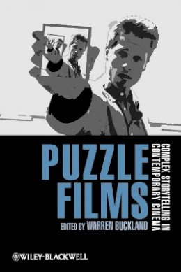 Warren Buckland - Puzzle Films: Complex Storytelling in Contemporary Cinema - 9781405168625 - V9781405168625