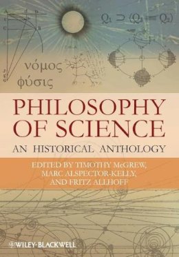 Allhoff - Philosophy of Science: An Historical Anthology - 9781405175425 - V9781405175425