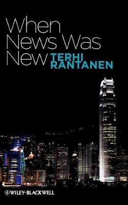 Terhi Rantanen - When News Was New - 9781405175524 - V9781405175524