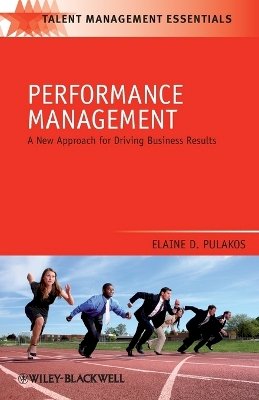 Elaine D. Pulakos - Performance Management: A New Approach for Driving Business Results - 9781405177610 - V9781405177610