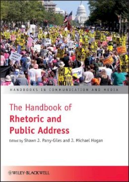 Shawn J Parry-Giles - The Handbook of Rhetoric and Public Address - 9781405178136 - V9781405178136