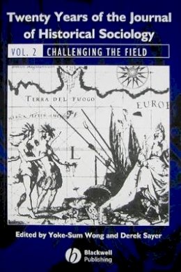 Shawn Wong - Twenty Years of the Journal of Historical Sociology: Volume 2: Challenging the Field - 9781405179348 - V9781405179348