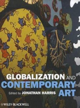 Jonathan Harris - Globalization and Contemporary Art - 9781405179515 - V9781405179515