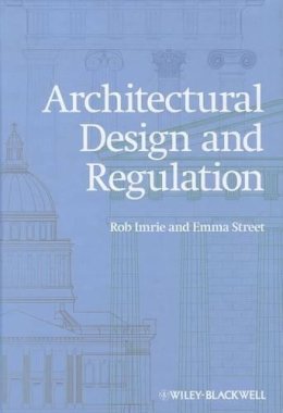 Imrie, Rob; Street, Emma - Architectural Design and Regulation - 9781405179669 - V9781405179669