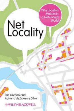 Eric Gordon - Net Locality: Why Location Matters in a Networked World - 9781405180610 - V9781405180610