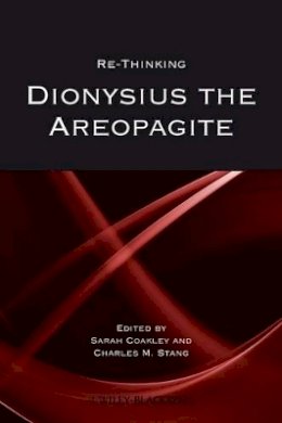 Coakley - Re-thinking Dionysius the Areopagite - 9781405180894 - V9781405180894