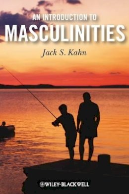 Jack S. Kahn - An Introduction to Masculinities - 9781405181785 - V9781405181785