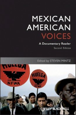 Steven Mintz - Mexican American Voices: A Documentary Reader - 9781405182591 - V9781405182591