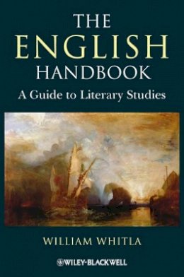 William Whitla - The English Handbook: A Guide to Literary Studies - 9781405183758 - V9781405183758
