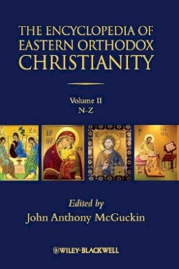 John Antho McGuckin - The Encyclopedia of Eastern Orthodox Christianity, 2 Volume Set - 9781405185394 - V9781405185394