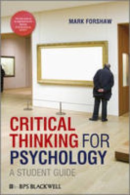 Mark Forshaw - Critical Thinking For Psychology: A Student Guide - 9781405191173 - V9781405191173