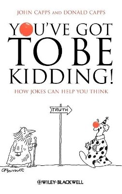 John Capps - You´ve Got To Be Kidding!: How Jokes Can Help You Think - 9781405196659 - V9781405196659