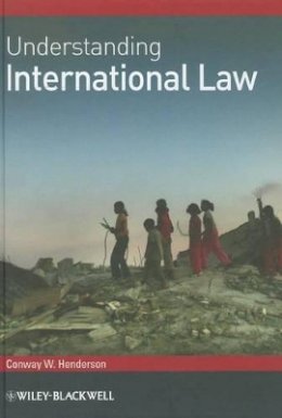 Conway W. Henderson - Understanding International Law - 9781405197649 - V9781405197649