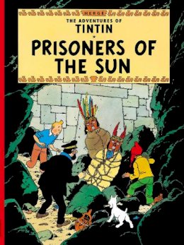 Herge - Prisoners of the Sun (The Adventures of Tintin) - 9781405206259 - V9781405206259