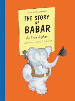 Jean de Brunhoff - The Story of Babar - 9781405238182 - V9781405238182