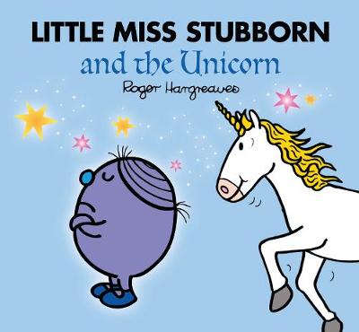 Adam Hargreaves - Little Miss Stubborn and the Unicorn (Mr. Men and Little Miss Picture Books) - 9781405288835 - 9781405288835