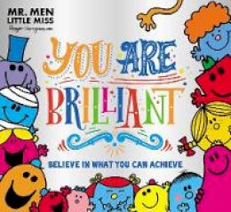 Roger Hargreaves - Mr. Men Little Miss: You are Brilliant: Believe in what you can achieve - 9781405296656 - 9781405296656