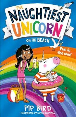 Pip Bird - The Naughtiest Unicorn on the Beach (The Naughtiest Unicorn series) - 9781405297189 - 9781405297189